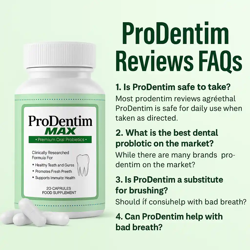ProDentim Reviews FAQs – Common Questions About Safety and Effectiveness
